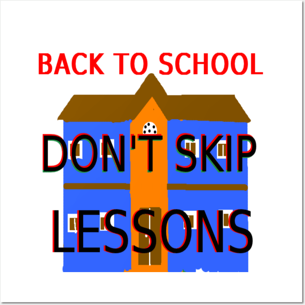 Don't Skip Lessons Illustration on Black Background Wall Art by 2triadstore